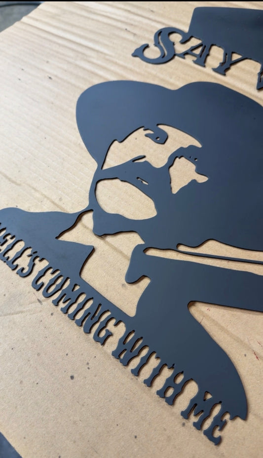 Wyatt Earp - Hells coming with me sign